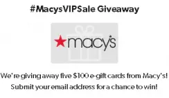 Macy's VIP $100 (5) Giveaway ends 9/29