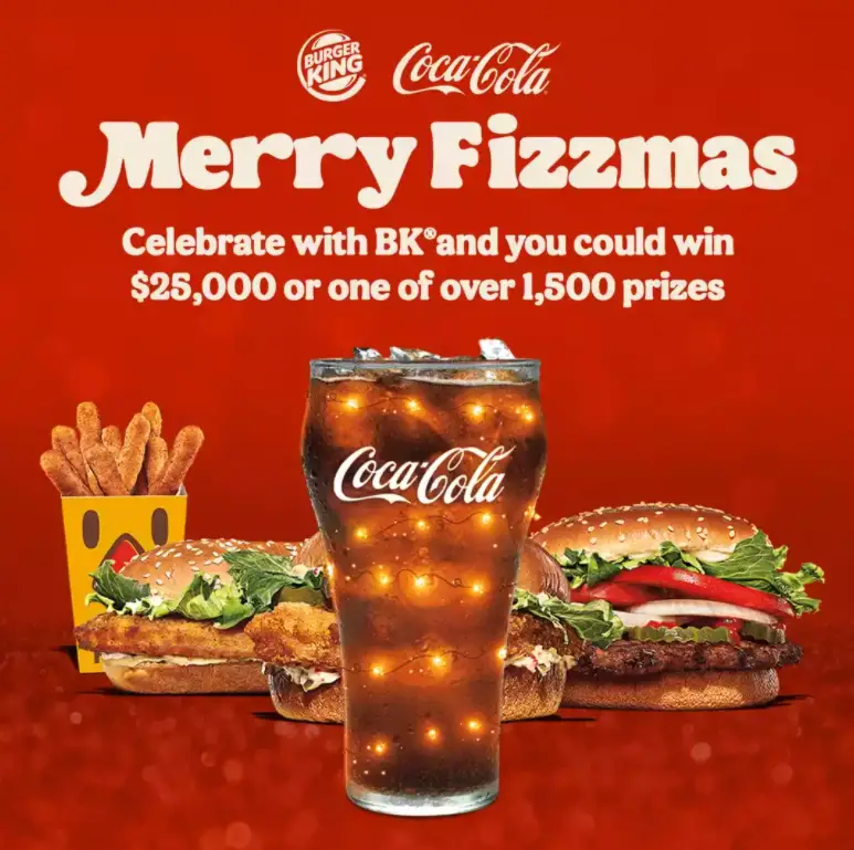 Win $25K Cash + 1,658 Instant Winners from Burger King & Coke Very Merry Fizzmas - IWG - Daily Entry - ends 12/31 Merry Fizzmas