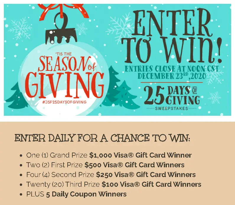 Win $5,000+ in Visa Gift Cards from John Soules Foods 25 Days of Giving - Enter Daily - ends 12/23 John Soules Foods