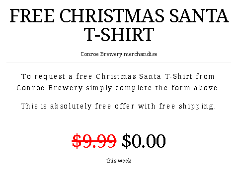 FREE Santa T-Shirt at Conroe Brewery FREE Santa T-Shirt at Conroe Brewery