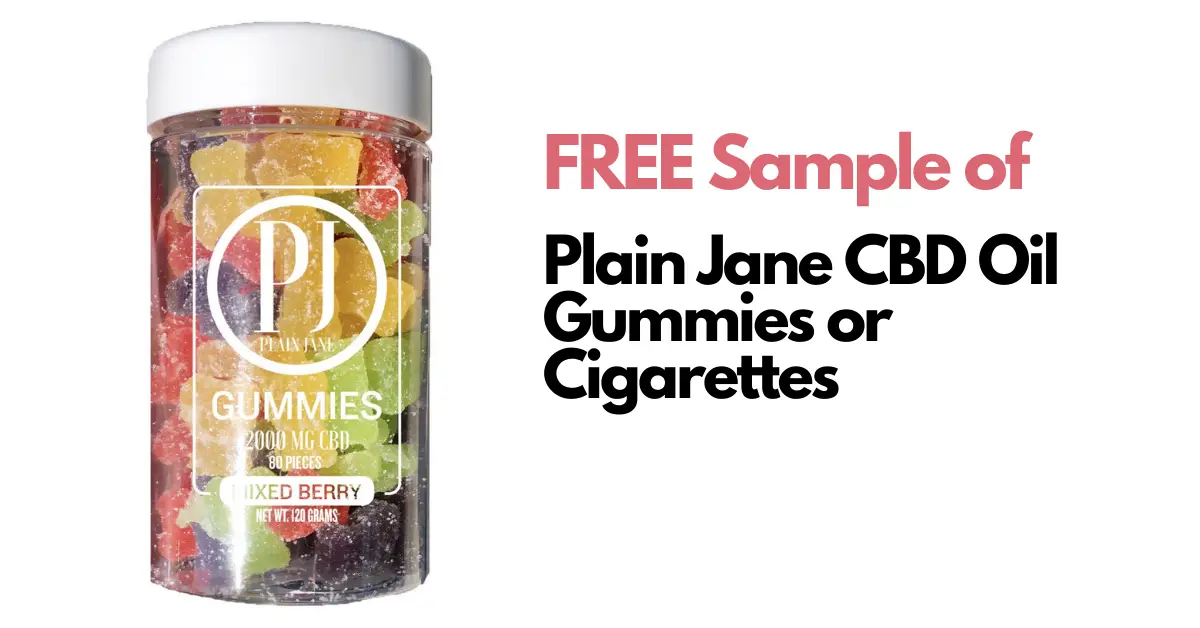 FREE Sample of Plain Jane CBD Oil Gummies or Cigarettes