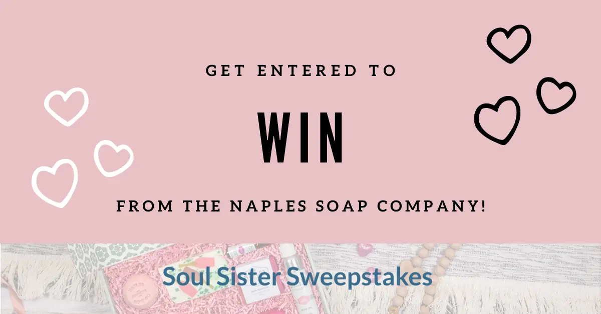 Naples Soap Company Soul Sister Sweepstakes