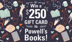 $250 Powells Books Gift Card Giveaway