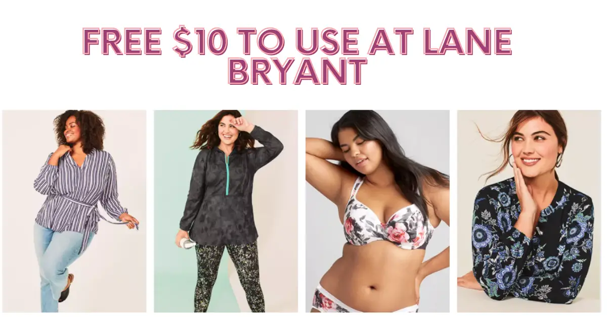Free $10 To Use At Lane Bryant
