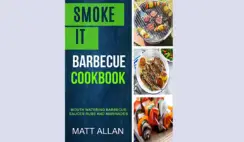 Smoke It Barbecue Cookbook