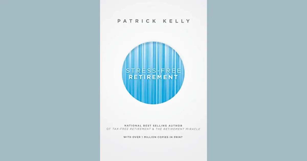 FREE Stress Free Retirement By Patrick Kelly Book