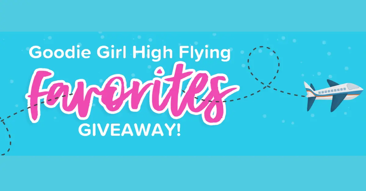 Goodie Girl High Flying Favorites Giveaway