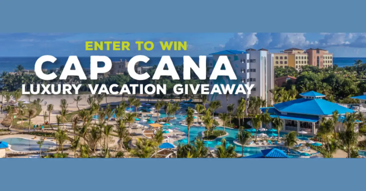 Cap Cana Luxury Vacation Giveaway