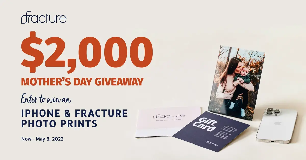 $2000 Fracture Mothers Day Giveaway