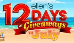 Ellens 12 Days of Giveaways in July