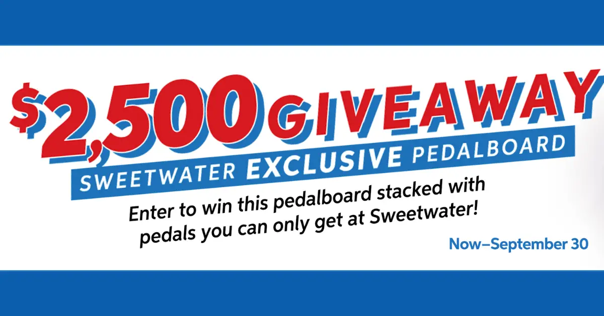 $2500 Sweetwater Exclusive Pedalboard Giveaway