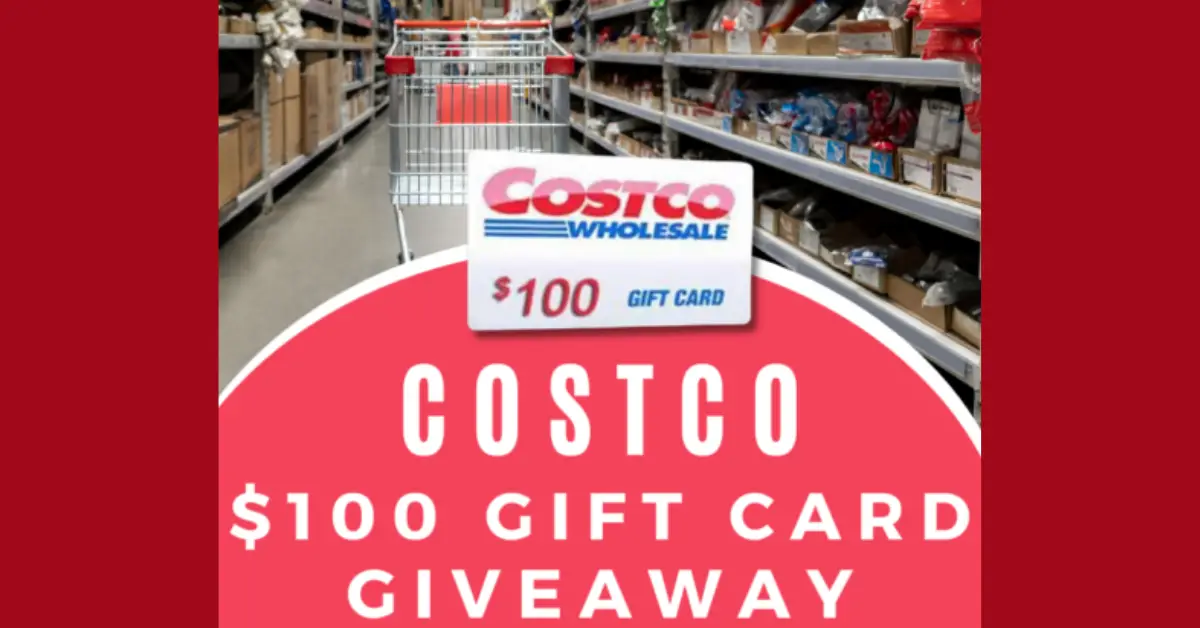 $100 Costco Gift Card Giveaway