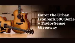 The Taylor Guitars Urban Ironbark 500 Series and TaylorSense Sweepstakes