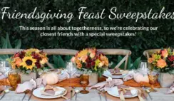 2022 Friendsgiving Feast Sweepstakes