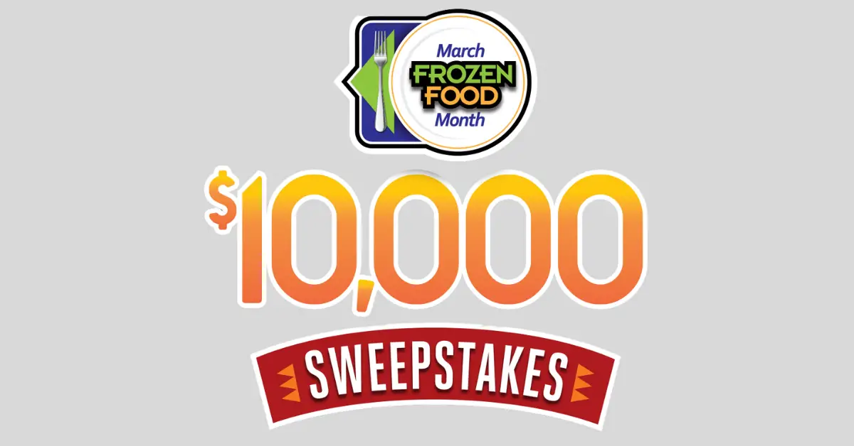 The March Frozen Food Month $10000 Sweepstakes